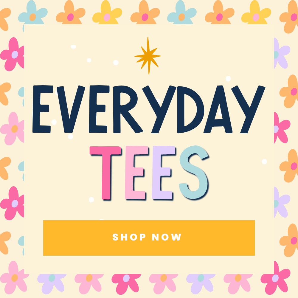 Everyday Tees
