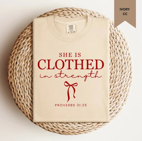 She Is Clothed In Strength Tee