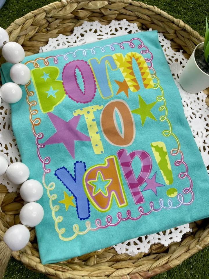 Bold Born to Yap