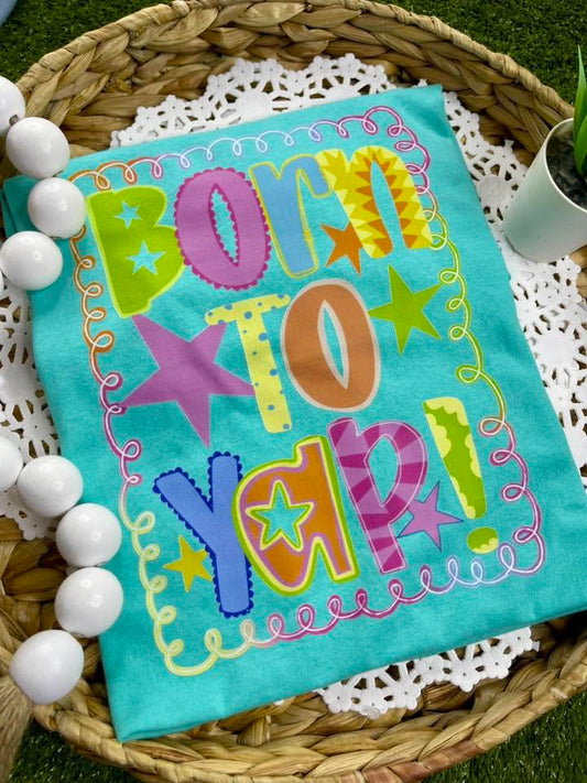 Bold Born to Yap