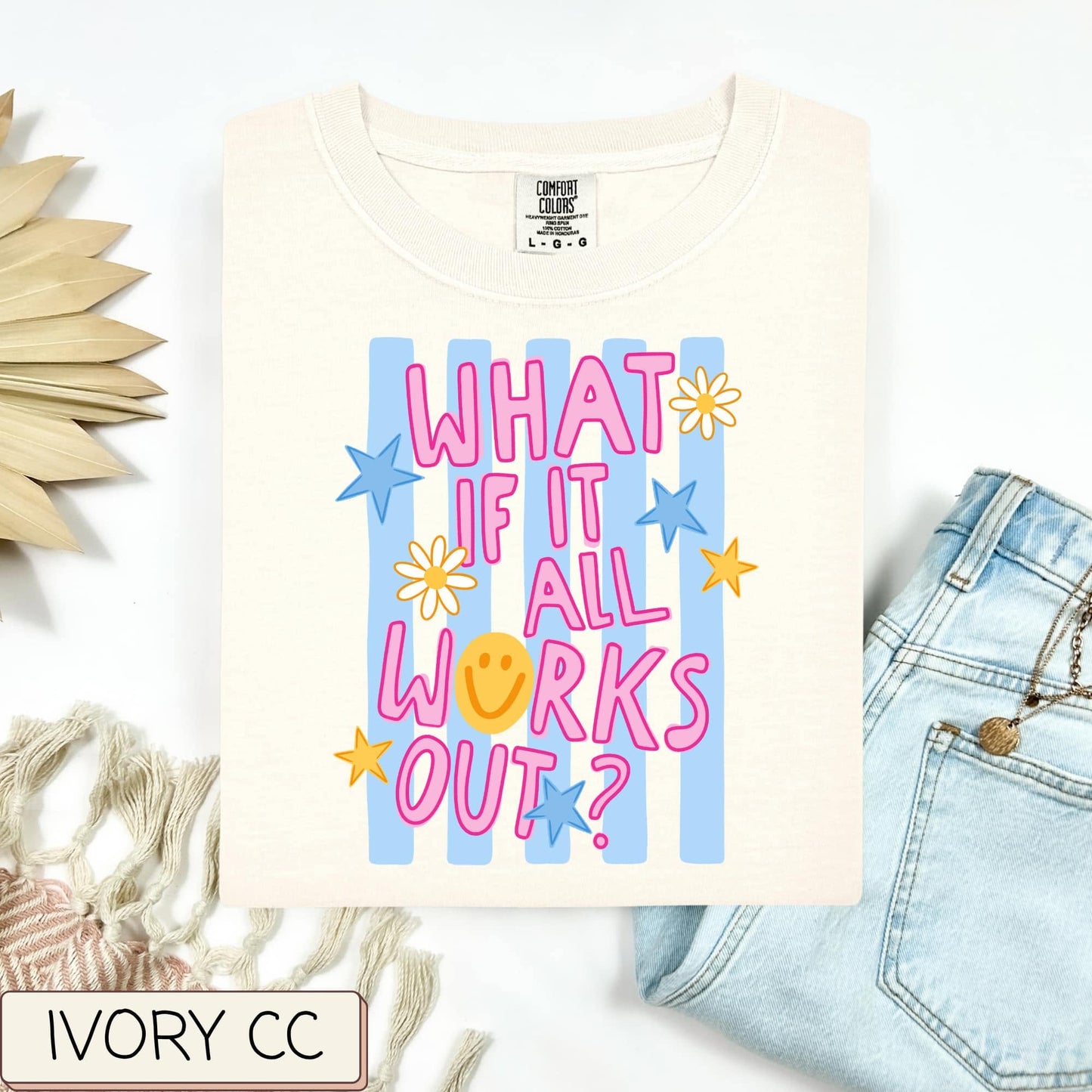 What If It All Works Out Tee