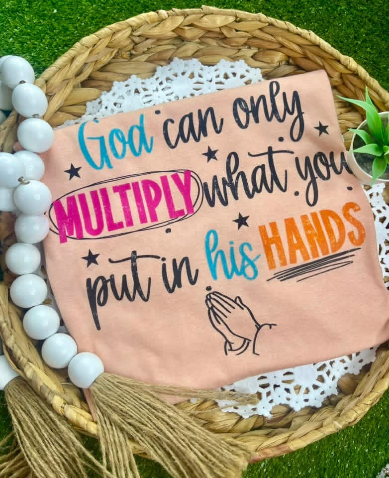God Can Only Multiply…